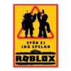 Skylt / Varningsskylt Stör ej jag spelar Roblox